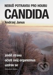 Nebuď potravou pro houbu Candida-Andrzej Janus