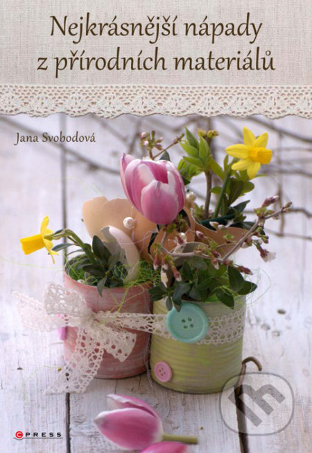 Nejkrásnější nápady z přírodních materiálů-Jana Svobodová