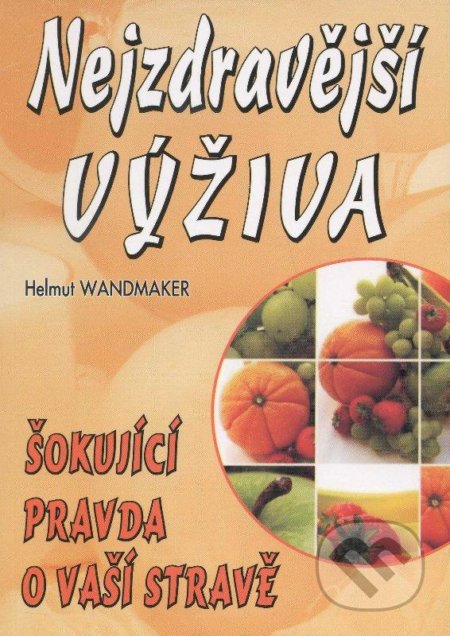 Nejzdravější výživa-Helmut Wandermaker