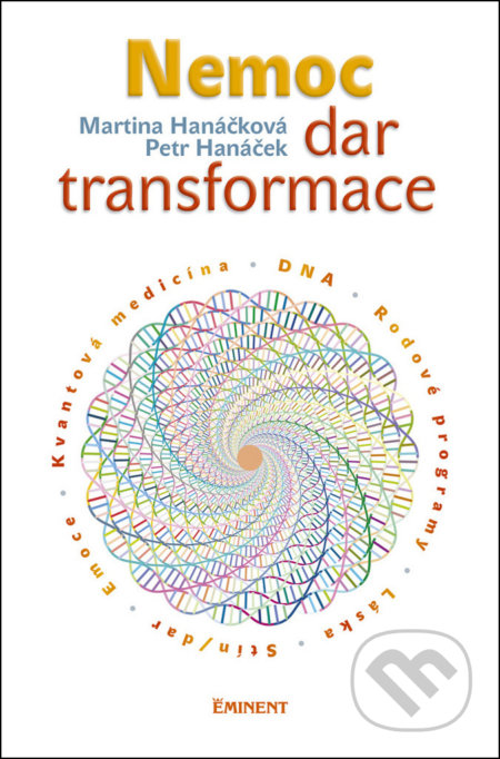 Nemoc - Dar transformace-Martina Hanáčková a Petr Hanáček