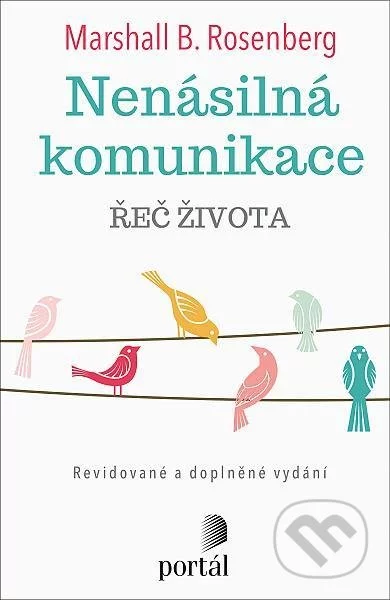 Nenásilná komunikace - řeč života-Marshall B. Rosenberg