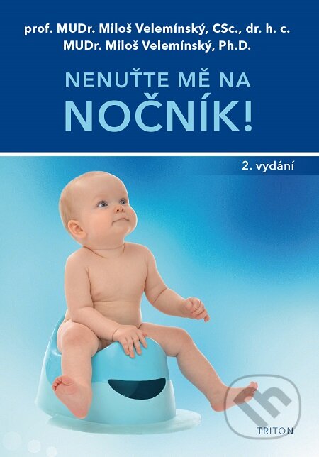 Nenuťte mě na nočník!-Miloš Velemínský a Miloš Velemínský ml.