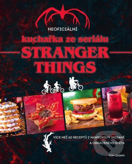 Neoficiální kuchařka ze seriálu Stranger Things-Tom Grimm