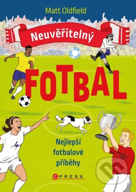 Neuvěřitelný fotbal: Nejlepší fotbalové příběhy-Matt Oldfield