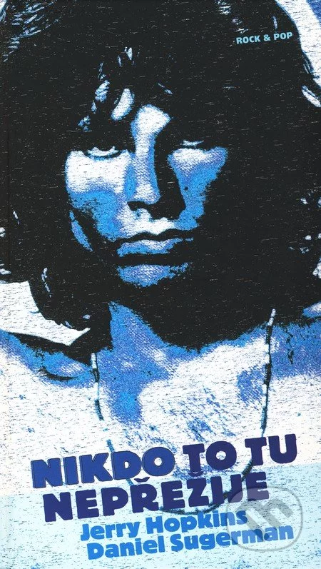 Nikdo to tu nepřežije-Daniel Sugerman a Jerry Hopkins