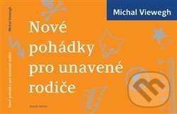 Nové pohádky pro unavené rodiče-Michal Viewegh