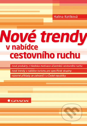 Nové trendy v nabídce cestovního ruchu-Halina Kotíková