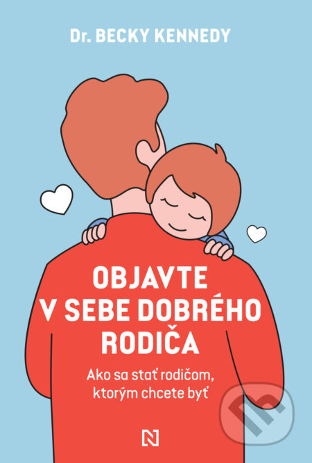 Objavte v sebe dobrého rodiča-Becky Kennedy