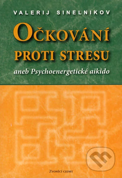Očkování proti stresu-Valerij Sinelnikov