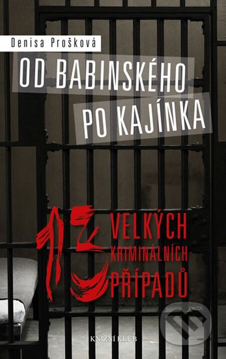 Od Babinského po Kajínka-Denisa Prošková