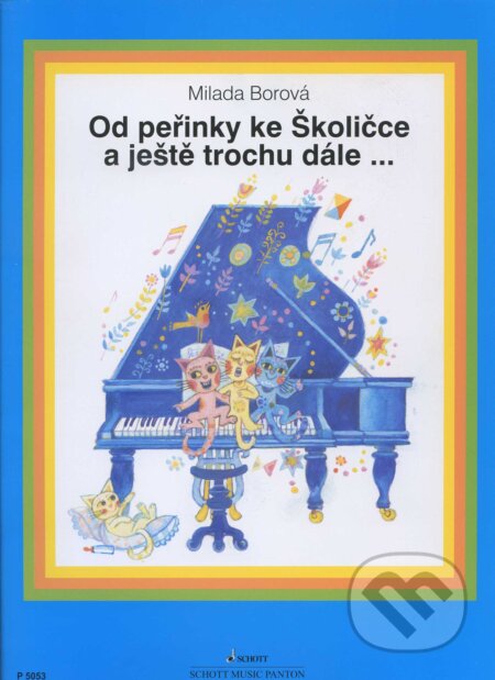 Od peřinky ke Školičce a ještě trochu dále...-Milada Borová