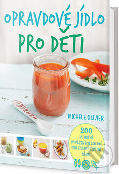 Opravdové jídlo pro děti-Michele Olivier