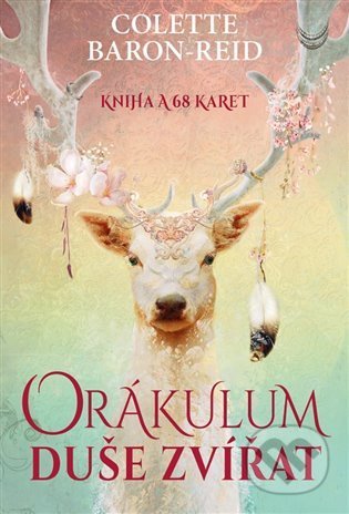 Orákulum duše zvířat-Colette Baron-Reid