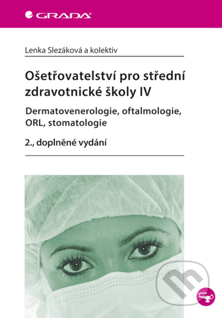 Ošetřovatelství pro střední zdravotnické školy IV - Dermatovenerologie