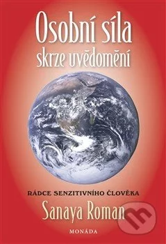 Osobní síla skrze uvědomění-Sanaya Roman