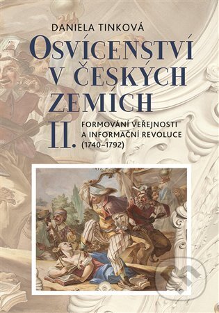 Osvícenství v českých zemích II.-Daniela Tinková