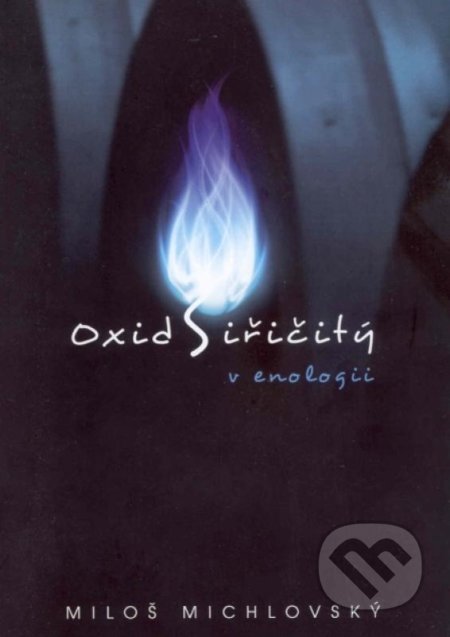 Oxid siřičitý v enologii-Miloš Michlovský