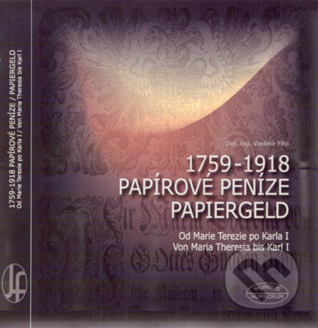 Papírové peníze 1759-1918 / Papiergeld 1759-1918-Vladimír Filip