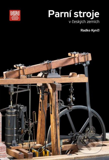 Parní stroje v českých zemích-Radko Kynčl