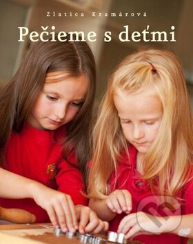 Pečieme s deťmi-Zlatica Kramárová