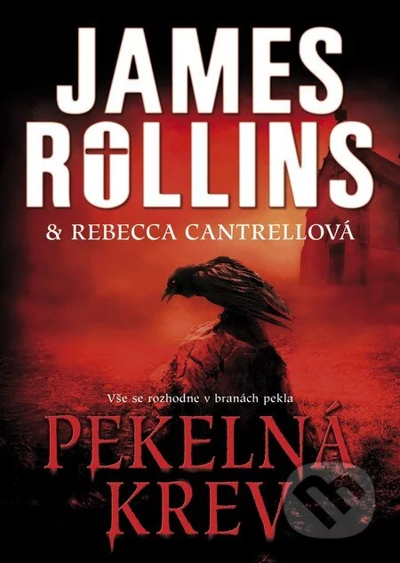 Pekelná krev-James Rollins a Rebecca Cantrell