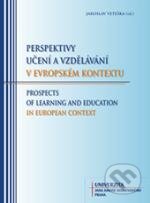 Perspektivy učení a vzdělávání v evropském kontextu-Jaroslav Veteška
