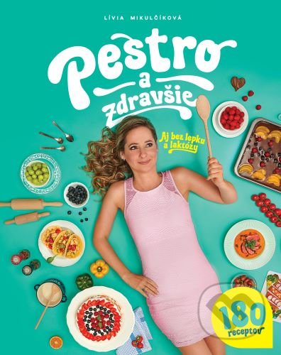 Pestro a zdravšie-Lívia Mikulčíková