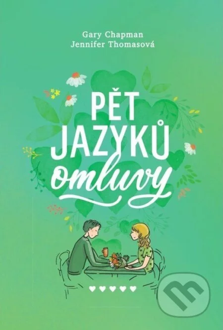 Pět jazyků omluvy-Gary Chapman a Jennifer Thomas