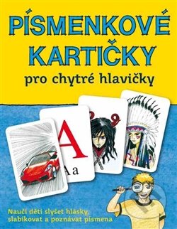 Písmenkové kartičky pro chytré hlavičky-Jana Martincová a Petra Kubáčková