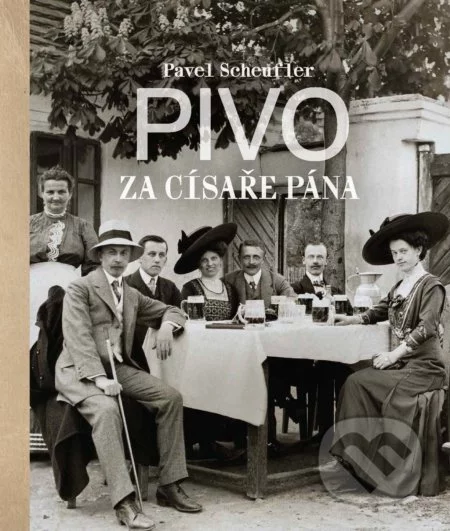 Pivo za císaře pána-Pavel Scheufler
