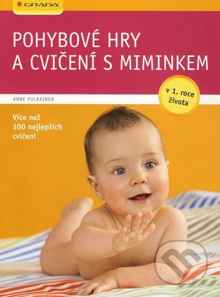 Pohybové hry a cvičení s miminkem v 1. roce života-Anne Pulkkinen
