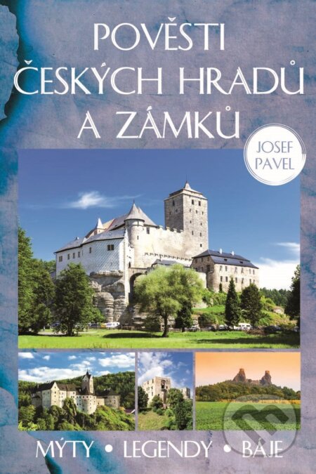 Pověsti českých hradů a zámků-Josef Pavel
