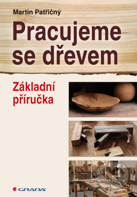 Pracujeme se dřevem-Martin Patřičný