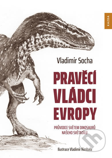 Pravěcí vládci Evropy-Vladimír Socha