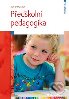 Předškolní pedagogika-Eva Opravilová