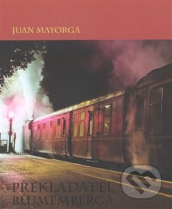 Překladatel Blumemberga-Juan Mayorga