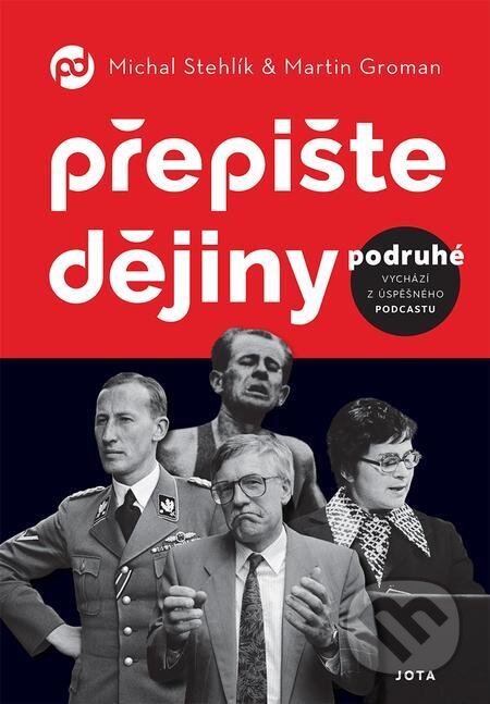 Přepište dějiny podruhé-Martin Groman a Michal Stehlík