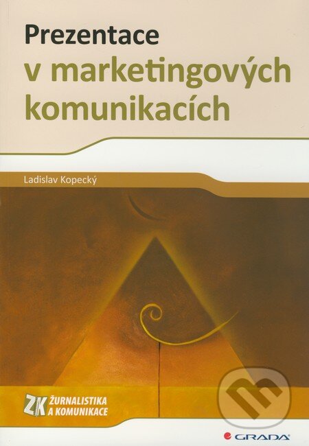 Prezentace v marketingových komunikacích-Ladislav Kopecký