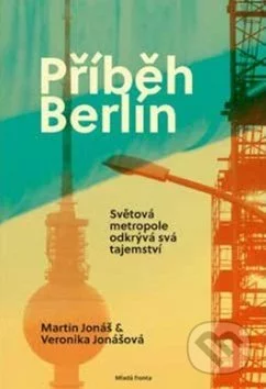 Příběh Berlín-Martin Jonáš a Veronika Jonášová