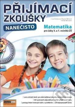Přijímací zkoušky nanečisto Matematika pro žáky 5. a 7. ročníků ZŠ-Dagmar Malinová