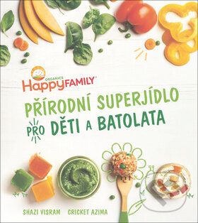 Přírodní superjídlo pro děti a batolata-Cricket Azima a Shazi Visram