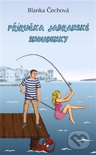 Příručka jadranské snoubenky-Blanka Čechová