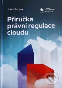 Příručka právní regulace cloudu-Jakub Klodwig
