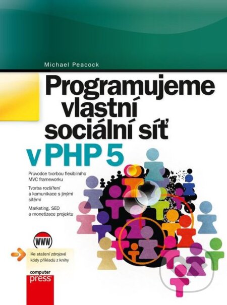 Programujeme vlastní sociální síť v PHP 5-Michael Peacock