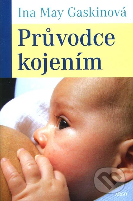 Průvodce kojením-Ina May Gaskinová
