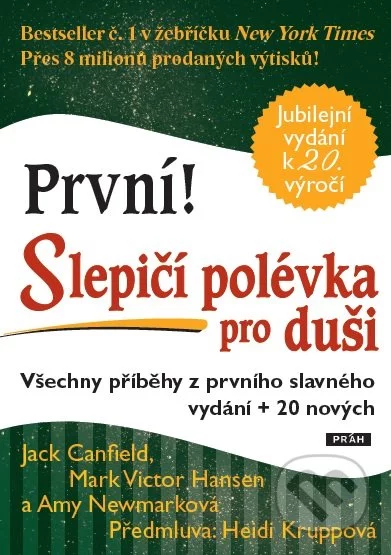 První! Slepičí polévka pro duši-Jack Canfield a Mark Victor Hansen