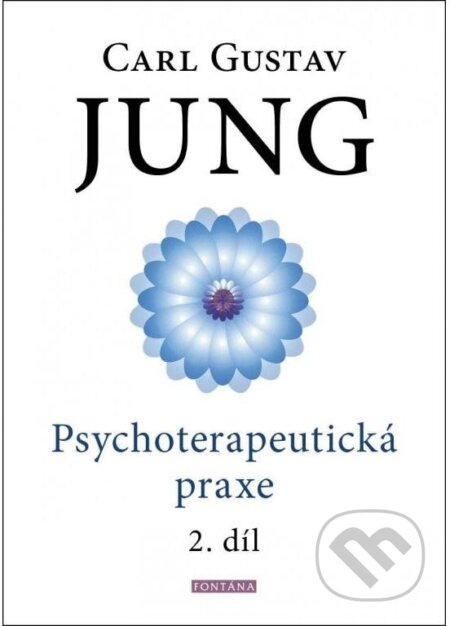 Psychoterapeutická praxe 2. díl-Carl Gustav Jung