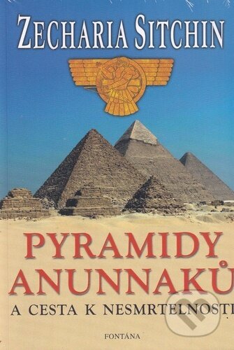 Pyramidy Anunnaků-Zecharia Sitchin