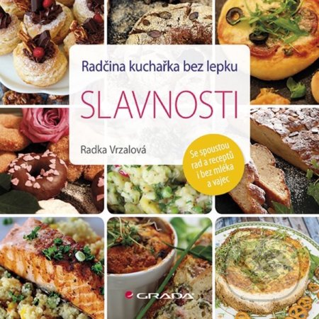 Radčina kuchařka bez lepku  - Slavnosti-Radka Vrzalová
