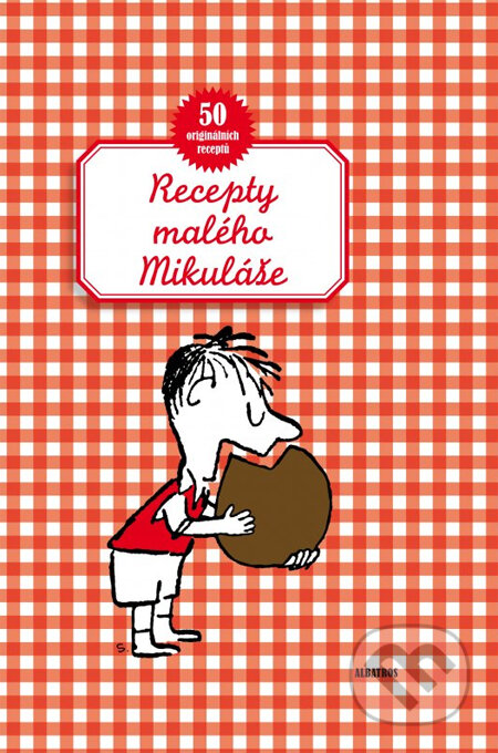 Recepty malého Mikuláše-Jean-Jacques Sempé a René Goscinny